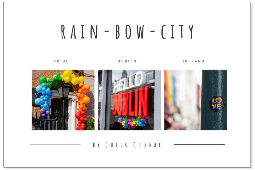 rainbow city, Dublin, Irealand, pride month, photo: Julia Chodor